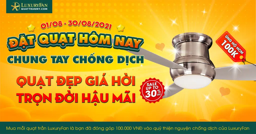 Đặt Quạt Hôm Nay – Quạt Xịn Giá Hời – Trọn Đời Hậu Mãi