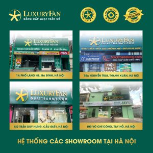 Hệ thống showroom LuxuryFan tại Hà Nội