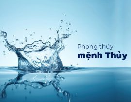 Phong thủy mệnh Thủy: Màu hợp, hướng tốt, vật phẩm và cách bố trí không gian mang lại may mắn