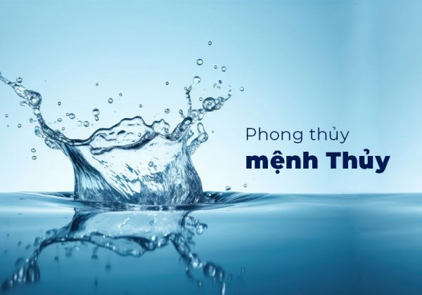 Phong thủy mệnh Thủy: Màu hợp, hướng tốt, vật phẩm và cách bố trí không gian mang lại may mắn