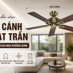 Sải cánh quạt trần là gì? Cách chọn sải cánh quạt trần phù hợp cho từng không gian